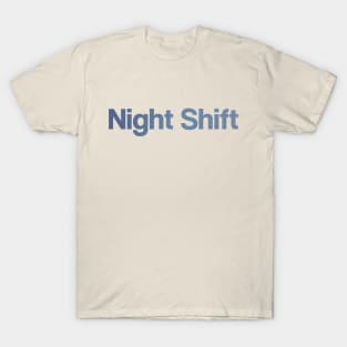 Mid-Night Shift T-Shirt